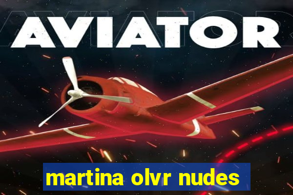 martina olvr nudes